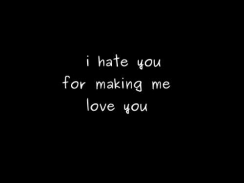 i hate you